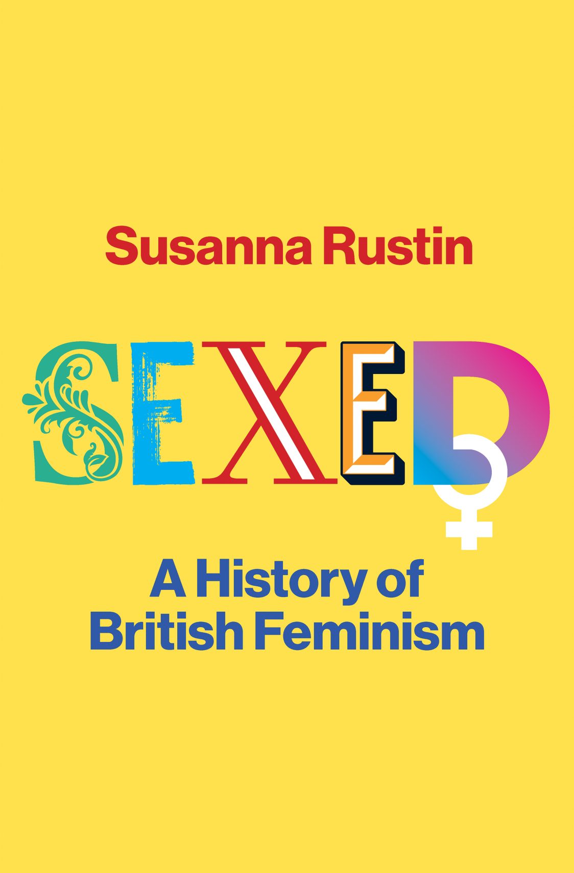 Sexed A History Of British Feminism Hardman And Swainson